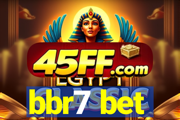 bbr7 bet